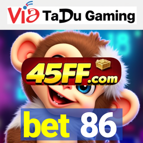 bet 86